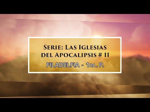 Dr. Armando Alducin – Las iglesias de apocalipsis # 11 Filadelfia 1ra. Pte.