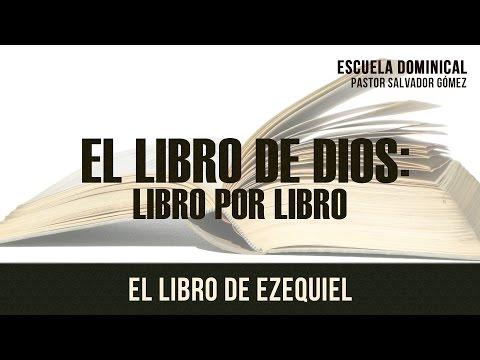 Salvador Gómez – “El libro de Dios Libro x Libro #26: Ezequiel”