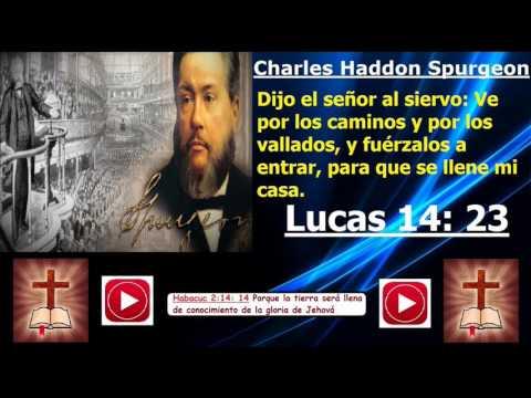 Fuerzalos A Entrar – (Charles Haddon Spurgeon)