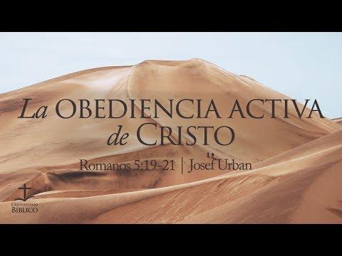 Josef Urban – La obediencia activa de Cristo – Romanos 5.19-21