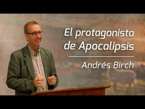 Andrés Birch -El Protagonista De Apocalipsis