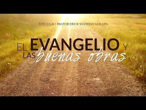 Sigfrido Guillén – “El Evangelio y las buenas obras”