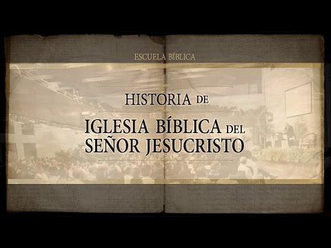 Eric Michelén – Historia de ” Iglesia Bíblica del Señor Jesucristo” parte I por