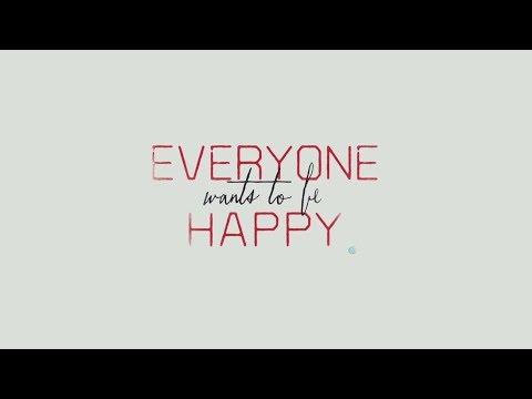 Everyone Wants To Be Happy