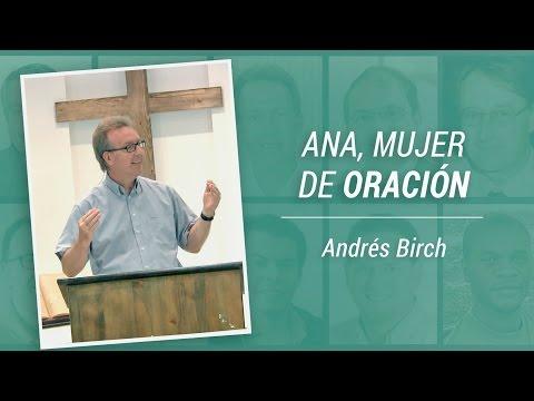 Andrés Birch – “Ana, mujer de Oración”
