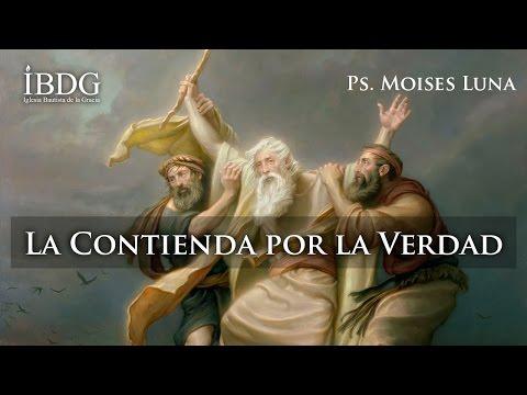 Moises Luna – La Contienda por la Verdad