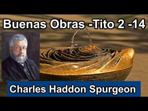 Buenas Obras -Tito 2 :14 – Charles Haddon Spurgeon