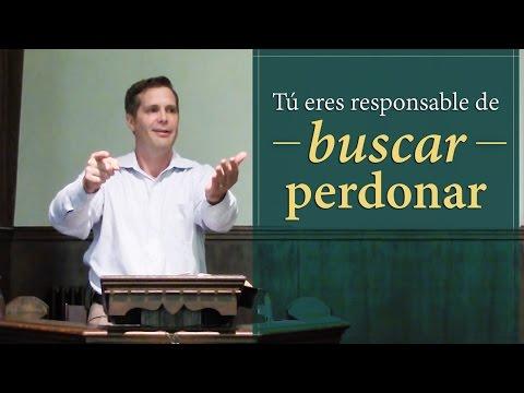 Tú Eres Responsable De Buscar Perdonar