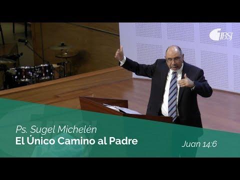 Sugel Michelén – El Único Camino a Dios -Juan 14:6