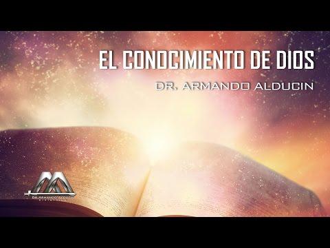 Armando Alducin  – El conocimiento de Dios
