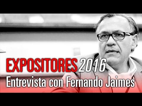 Entrevista con Fernando Jaimes – Expositores 2016