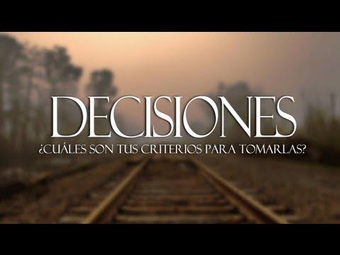 Cap  33 Decisiones ¿Cual Es Tu Criterio Para Tomarlas? – Entendiendo Los Tiempos