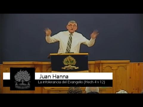 La intolerancia del evangelio – Juan Hanna