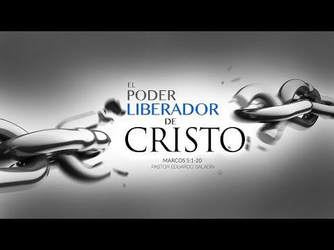 Eduardo Saladin – El Poder Liberador De Cristo (Marcos 5:1-20)  .