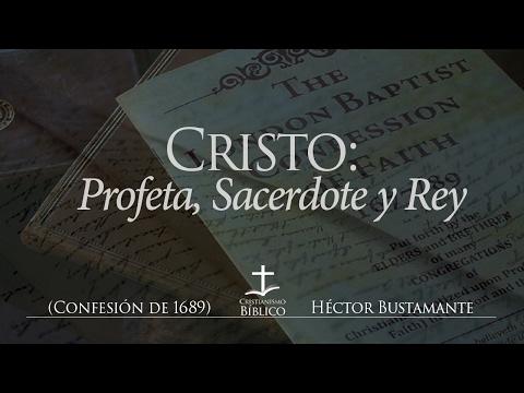 Héctor Bustamante – Cristo: Profeta, Sacerdote y Rey