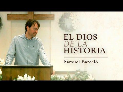 Samuel Barceló –  “El Dios de la historia” (He.9:27-28)