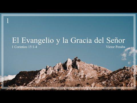 Víctor Peralta – El Evangelio y la Gracia del Señor