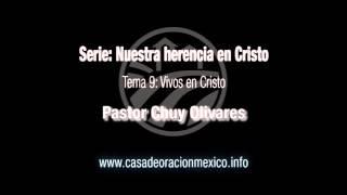 Vivos en Cristo – Pastor Chuy Olivares