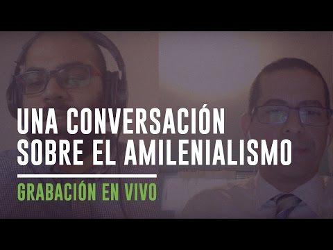 Una conversación sobre amilenialismo – Coalición Radio 033