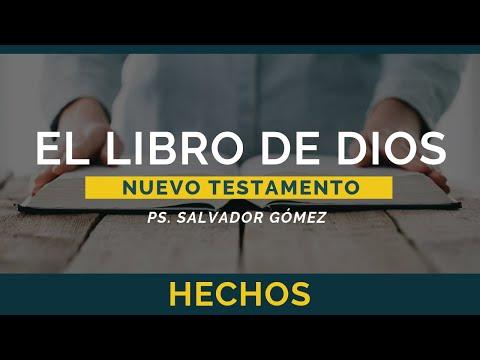 Ps. Salvador Gómez Dickson – El Libro de Dios: Libro por Libro | Hechos