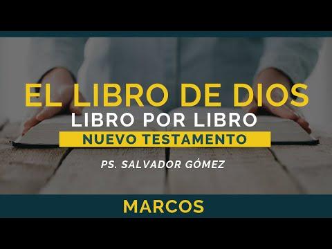 Ps. Salvador Gómez – El Libro de Dios: Libro por Libro | Marcos