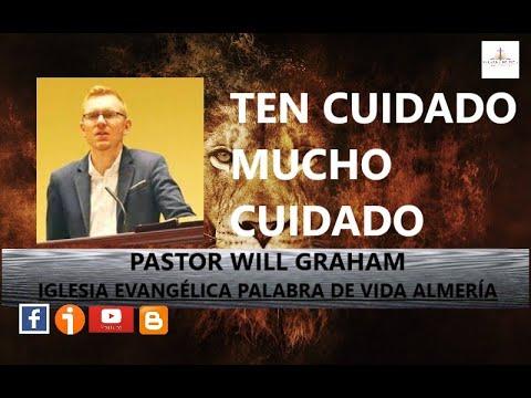 Will Graham  – Ten cuidado, mucho cuidado (1 Pedro 5:2) |