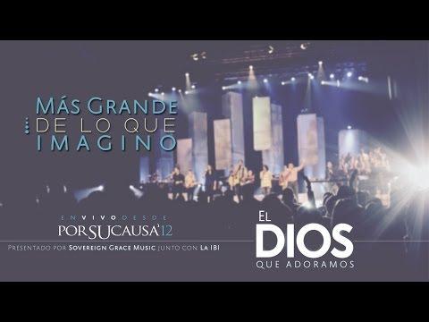 Más Grande De Lo Que Imagino –  Música Cristiana