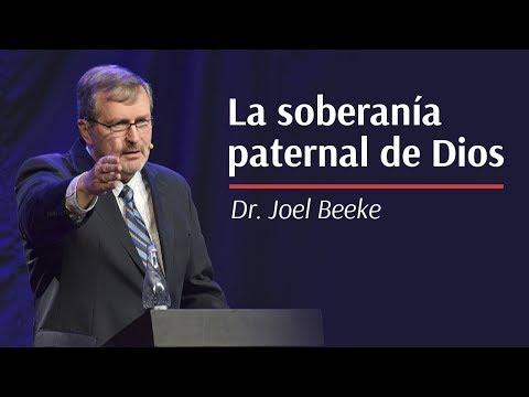 Joel Beeke. – La soberanía paternal de Dios,