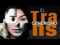 “El Transgenerismo” – 2 temporada Entendiendo Los Tiempos Cap #84