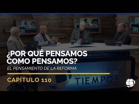 Entendiendo Los Tiempos – El Pensamiento de la Reforma | Cap #110 | Temporada 2