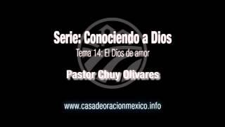 El Dios de amor – Pastor Chuy Olivares