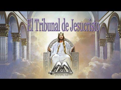 Armando Alducin – EL TRIBUNAL DE JESUCRISTO NO  4
