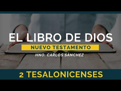 Hno. Carlos Sánchez – El Libro de Dios: Libro por Libro | 2 Tesalonicenses