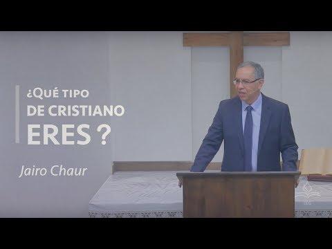 Jairo Chaur – ¿Qué tipo de cristiano eres?