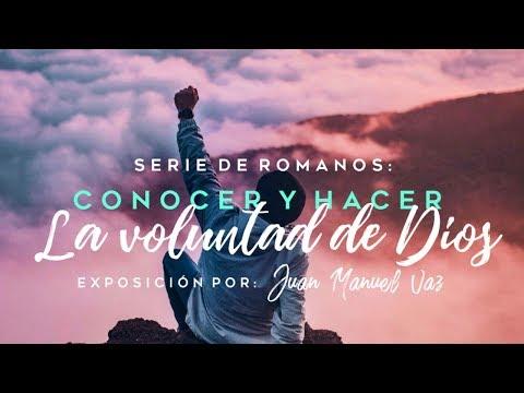 Juan Manuel Vaz – Conocer y Hacer la Voluntad de Dios