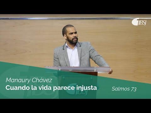 Manaury Chávez – Cuando la vida parece injusta | Salmos 73