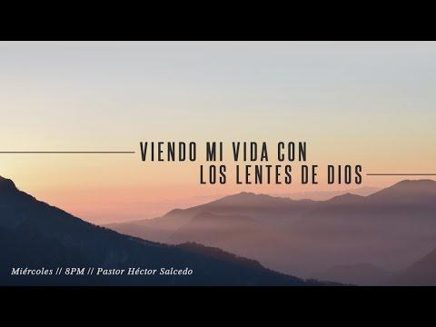 Héctor Salcedo –  Viendo mi vida con los lentes de Dios  1