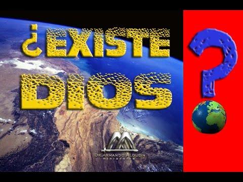 ¿EXISTE DIOS? – Armando Alducin