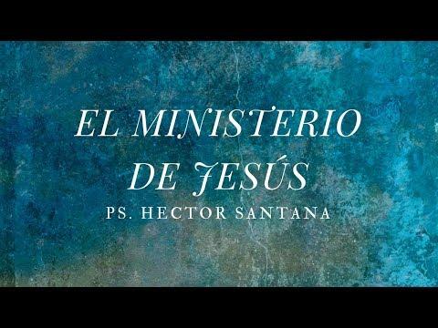 Pastor Héctor Santana  – El Ministerio de Jesús