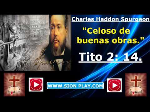 Buenas Obras – (Charles Haddon Spurgeon)