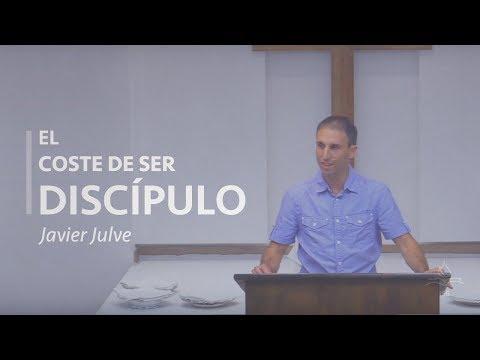 Javier Julve – El Coste de Ser Discípulo de Cristo