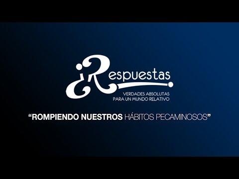 Rompiendo Nuestros Hábitos Pecaminosos – Miguel Núñez