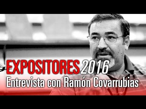 Entrevista con Ramón Cobarrubias – Expositores 2016