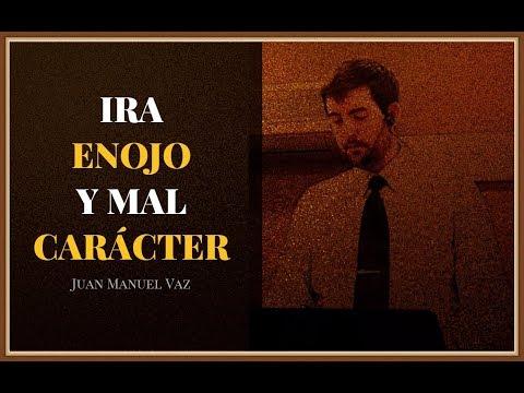 Juan Manuel Vaz – Ira, Enojo y Mal Carácter