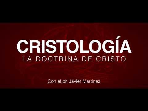 Javier Martínez. Lección 2 – La Eternidad de Cristo-Serie: Cristología