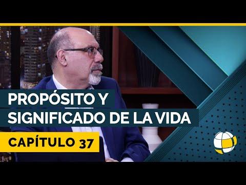 Entendiendo Los Tiempos  – Propósito y Significado de la vida | Cap #37  – Temporada 3