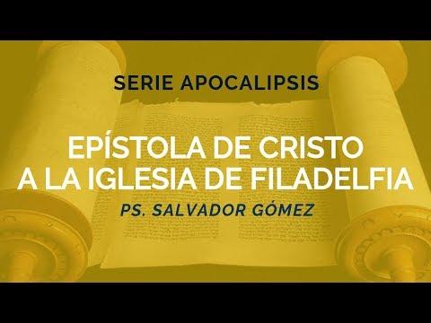 Salvador Gómez – Epístola de Cristo a La Iglesia de Filadelfia | Apoc 3: 7-13