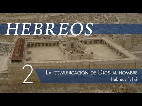 José Luis Peralta – La Comunicación de Dios al hombre – Hebreos 1:1-2