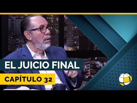 Entendiendo Los Tiempos – El Juicio Final | Cap #32 |  – Temporada 3