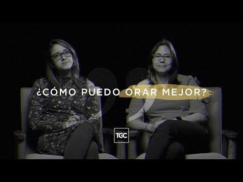 ¿Cómo puedo orar mejor?